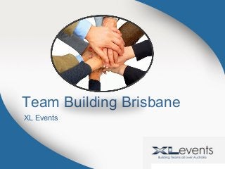 Team Building Brisbane
XL Events
 