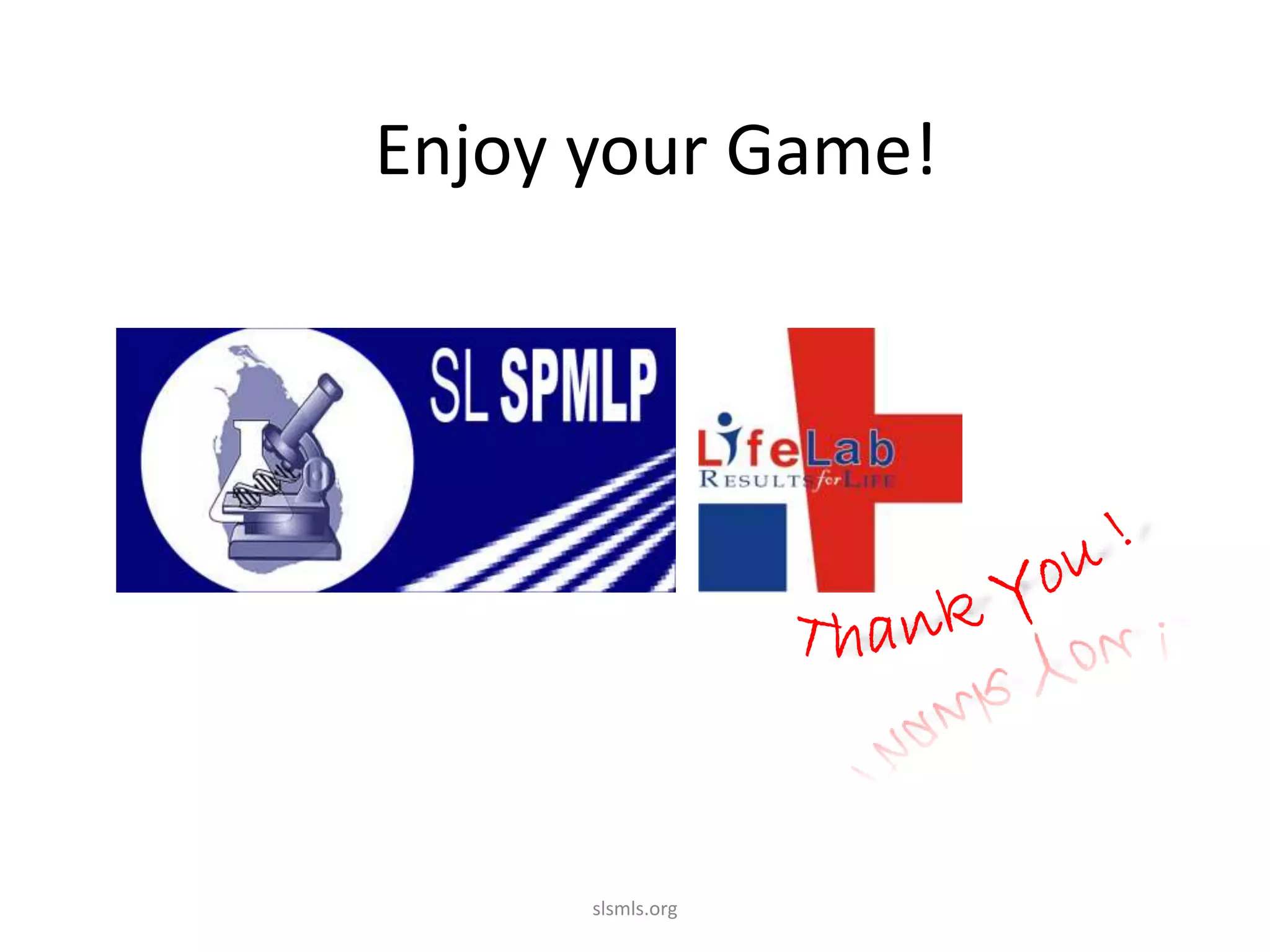 slsmls.org
Enjoy your Game!
 