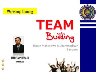 Workshop Training
        with




                        Ikatan Mahasiswa Muhammadiyah
                                              Bandung

  HADIYANSURYADI
     SI PEMULUNG ILMU
 