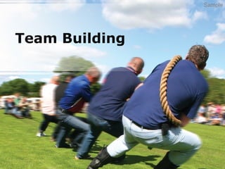 Team Building
Sample
 