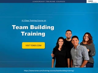 Most Effective Team Building Training - Tonex Training | PPTX