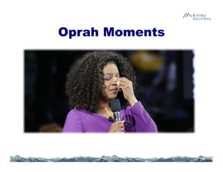 Oprah Moments
 