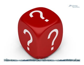© 2011 McKinley Solutions
 