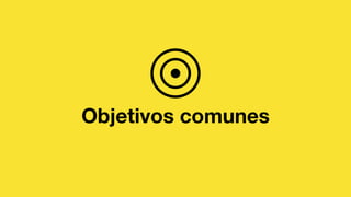 Objetivos comunes
 