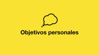 Objetivos personales
 