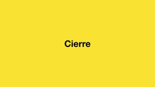 Cierre
 