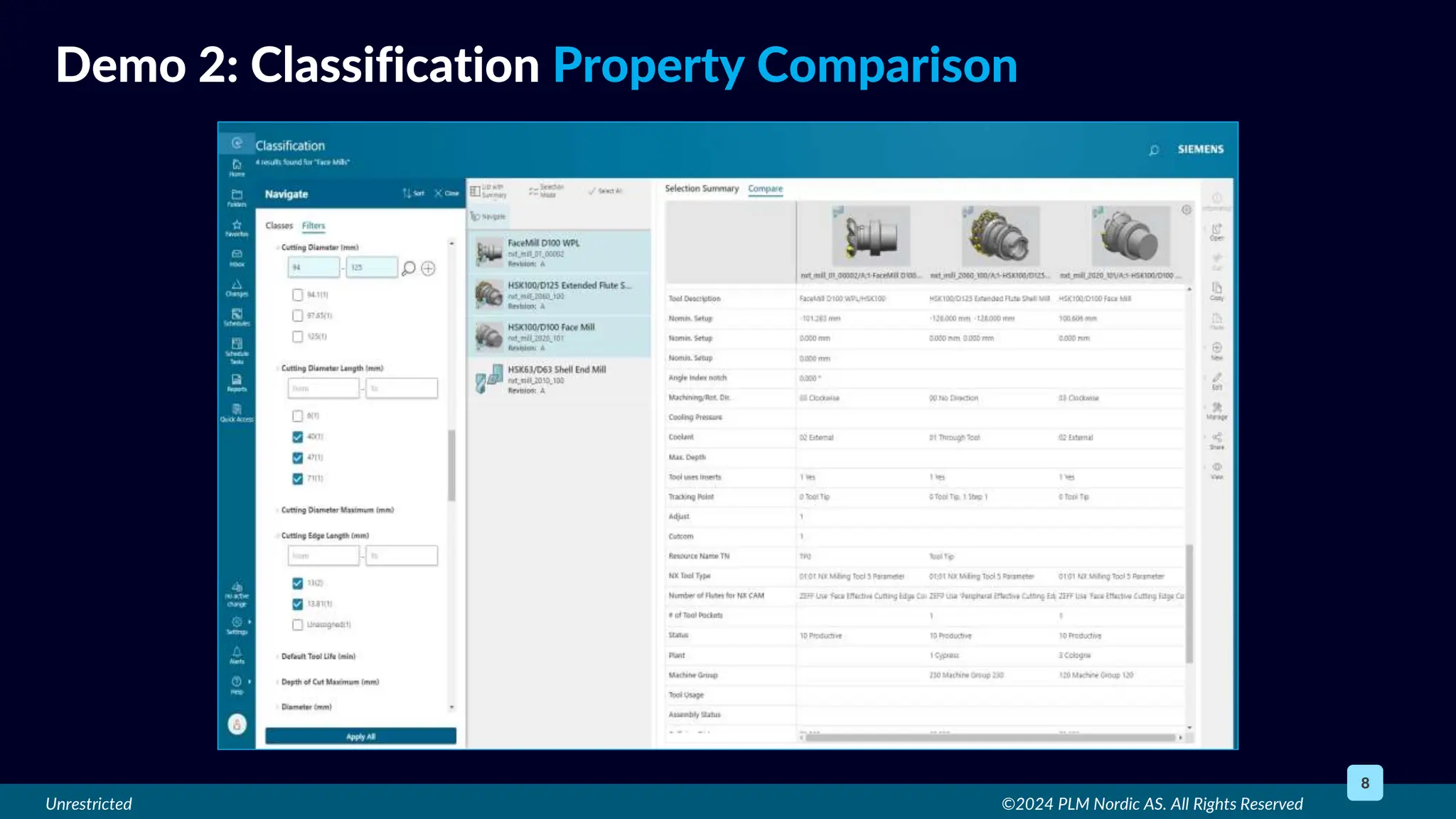Unrestricted ©2024 PLM Nordic AS. All Rights Reserved
8
Demo 2: Classification Property Comparison
 