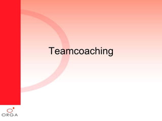 Teamcoaching
 