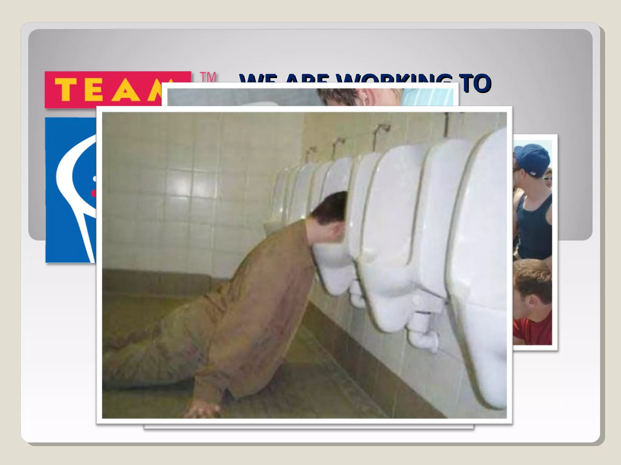 WWEE AARREE WWOORRKKIINNGG TTOO 
PPRREEVVEENNTT TTHHIISS…… 
 