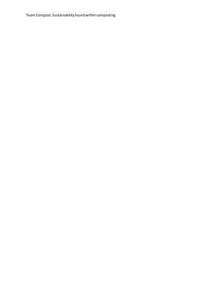 Team Compost:Sustainabilityfoundwithincomposting
 