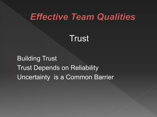 Trust
Building Trust
Trust Depends on Reliability
Uncertainty is a Common Barrier
 