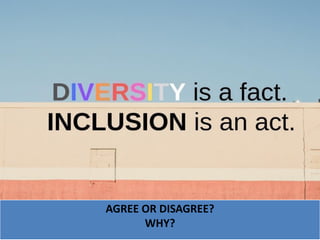 AGREE OR DISAGREE?
WHY?
 