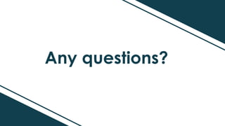 Any questions?
 