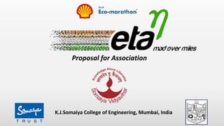 K.J.Somaiya College of Engineering, Mumbai, India
Proposal for Association
 