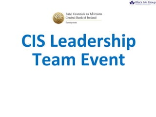 CIS Leadership Team Event 