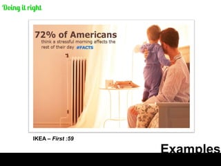 Examples 
IKEA – First :59  