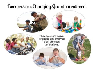 They are more active, engaged and involved than previous generations.  