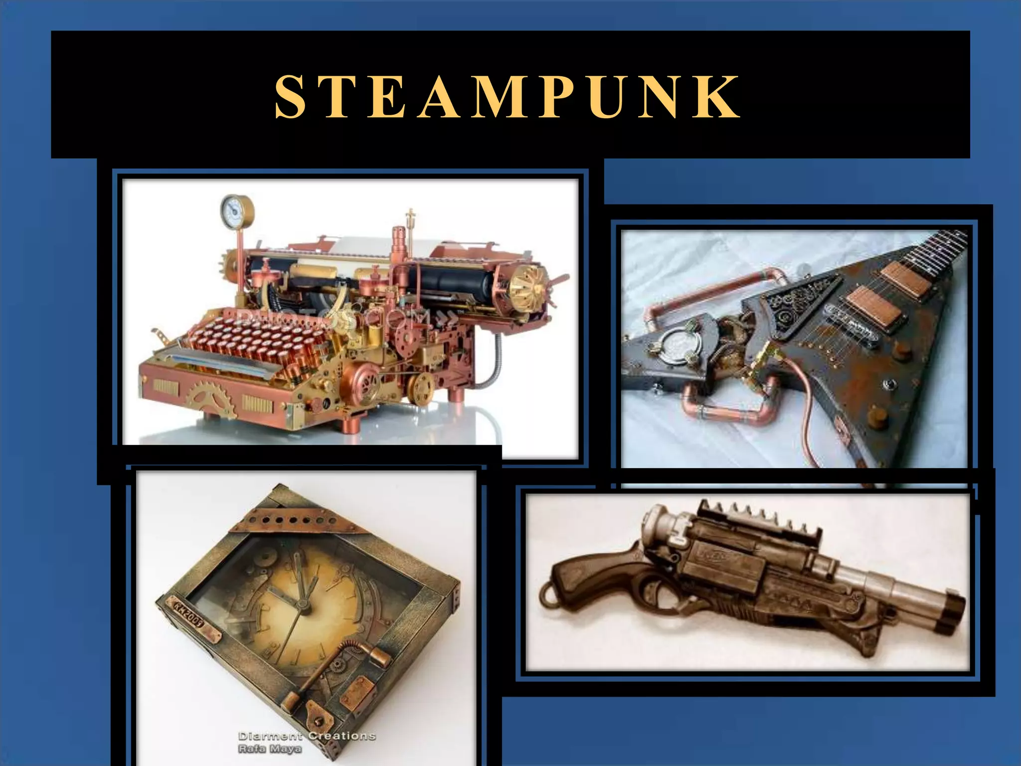 STEAMPUNK

 