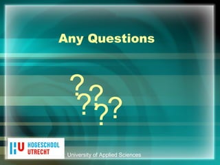 University of Applied Sciences Any Questions ? ? ? ? ? 