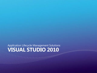 Visual Studio 2010Application Lifecycle Management Solutions