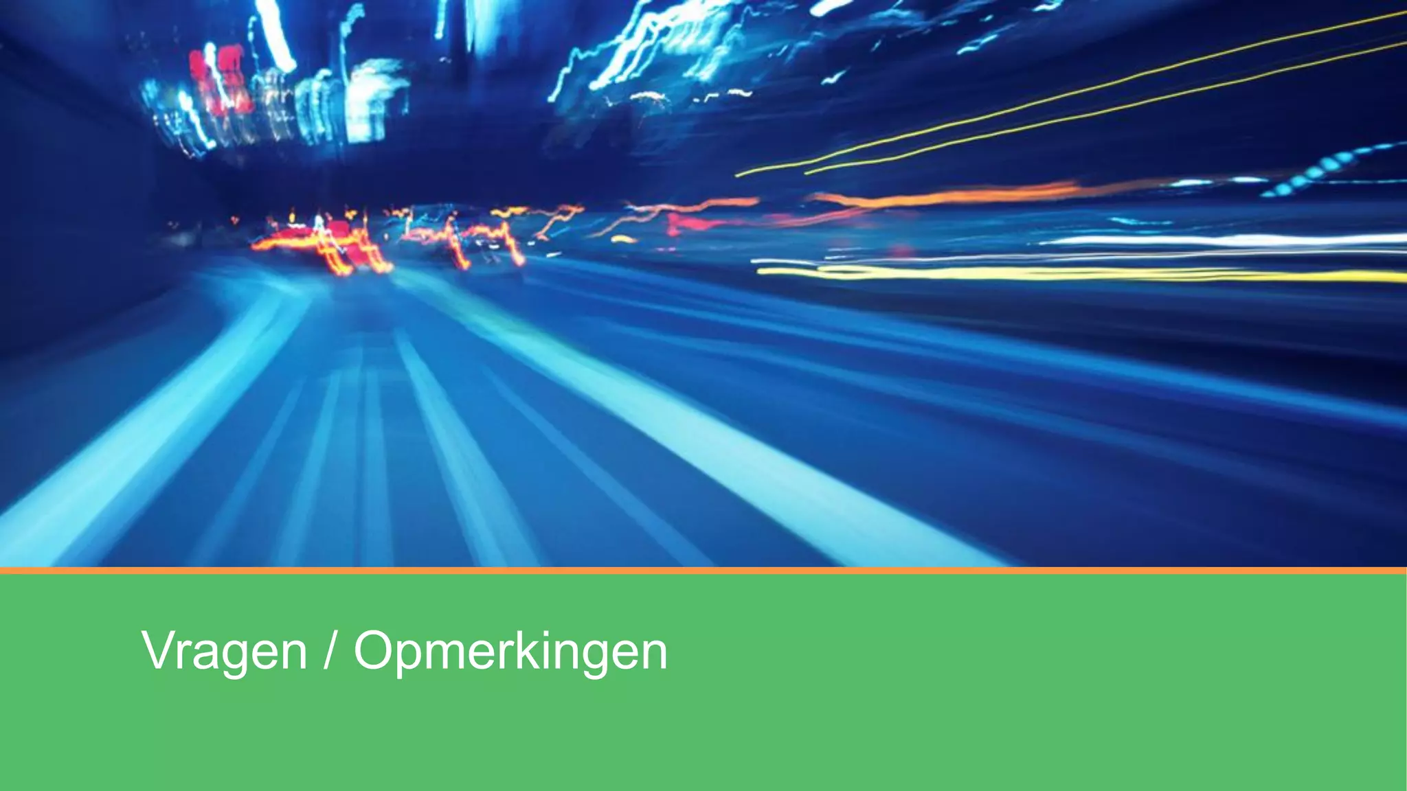 Vragen / Opmerkingen
 