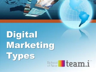 Digital
Marketing
Types
 