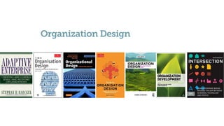 Organization Design
 