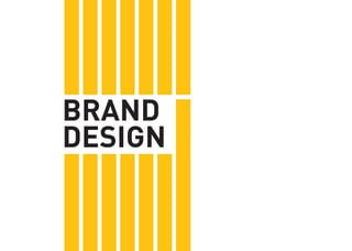BRAND 
DESIGN  