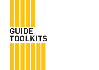 GUIDE 
TOOLKITS  
