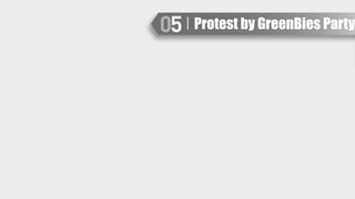 Protest by GreenBies Party
 