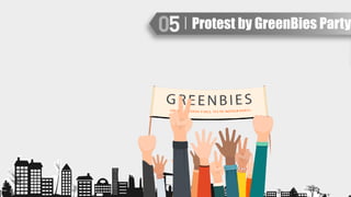 Protest by GreenBies Party
 