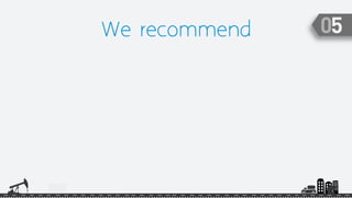 We recommend
 