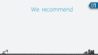 We recommend
 