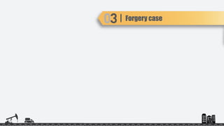 Forgery case
 