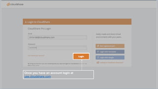 Once you have an account login at
use.cloudshare.com

 