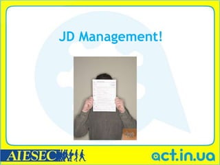 JD Management!
 