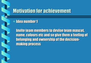 Motivation for achievement ,[object Object]