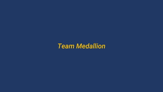 Team Medallion
 
