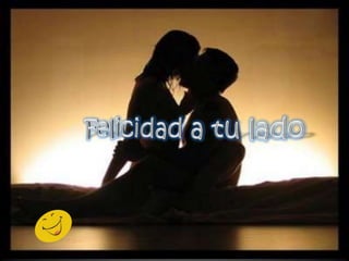 Felicidad a tu lado