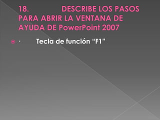    ·   Tecla de función “F1”
 