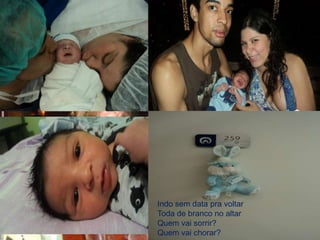 Indo sem data pra voltar
Toda de branco no altar
Quem vai sorrir?
Quem vai chorar?
 