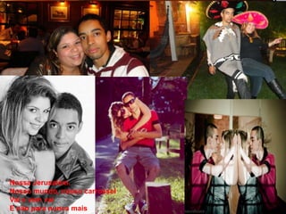 Nossa Jerusalém,
Nosso mundo, nosso carrossel
Vai e vem vai
E não para nunca mais
 