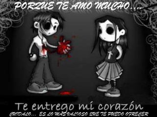 PORQUE TE AMO MUCHO….

CUIDALO… ES LO MAS VALIOSO QUE TE PUEDO OFRECER

 