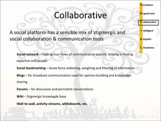 Platform design-strategyHow to design an adapted social environment?Evolution - supply a corporate wide, rich social environment and let the crowd select useful components and concepts, embracing and cultivating the succesful ones, eliminating the othersIntelligent design – systematically identify the most fertile soil for social seeding and design a platform that suits people, processes and tools 