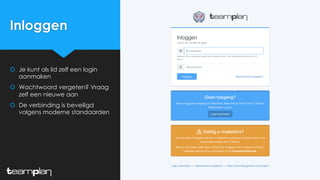 Inloggen
š Je kunt als lid zelf een login
aanmaken
š Wachtwoord vergeten? Vraag
zelf een nieuwe aan
š De verbinding is beveiligd
volgens moderne standaarden
 