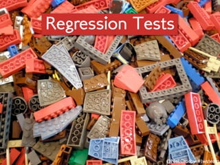 Regression Tests




              @NeilCrosby #lwsteam
 