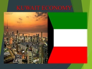 KUWAIT ECONOMY
 