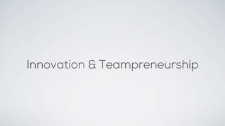 Innovation & Teampreneurship
 