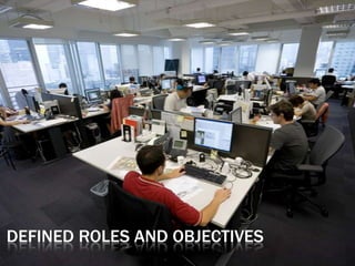 Defined Roles and Objectives 