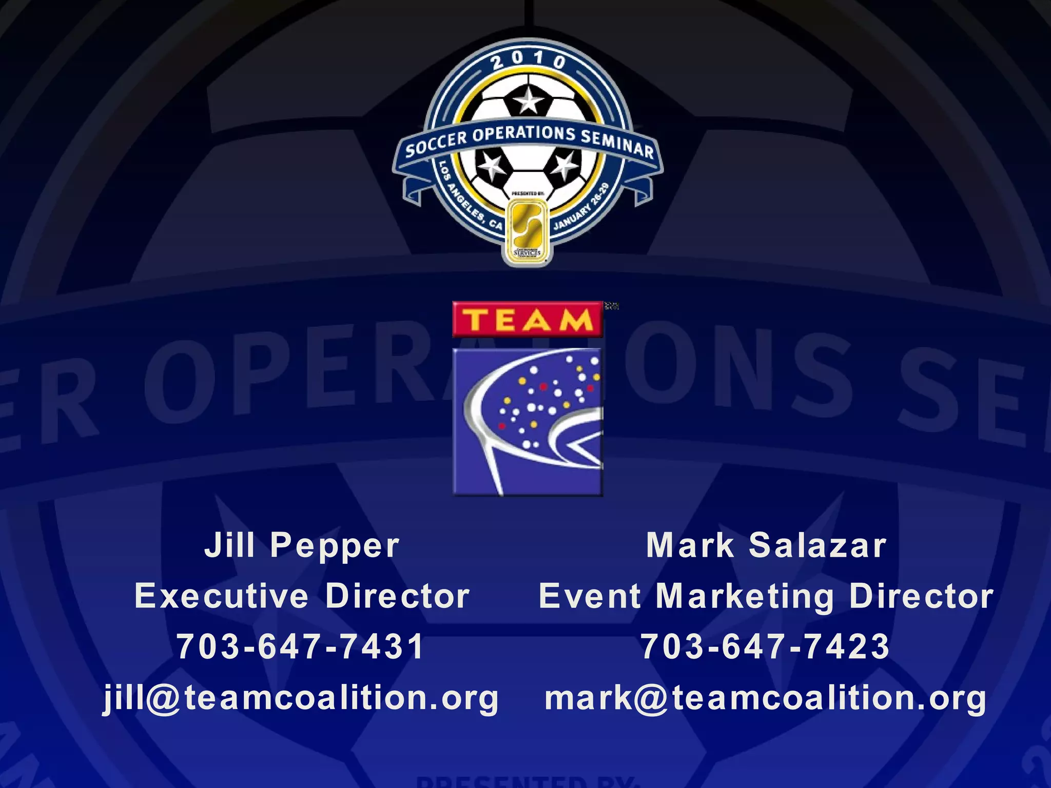 Jill Pepper 
Executive Director 
703-647-7431 
jill@teamcoalition.org 
Mark Salazar 
Event Marketing Director 
703-647-7423 
mark@teamcoalition.org 
